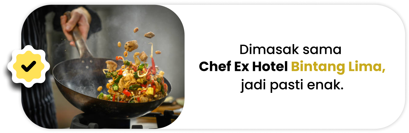 Dimasak sama Chef Ex Hotel Bintang Lima.